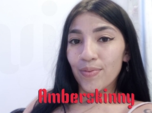 Amberskinny