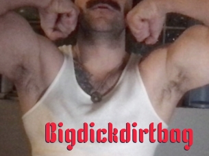 Bigdickdirtbag