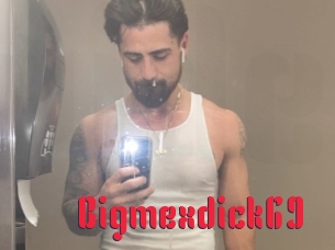 Bigmexdick69