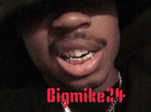 Bigmike24