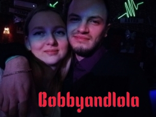 Bobbyandlola