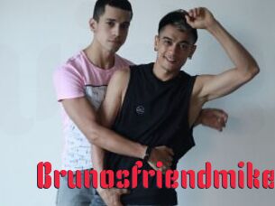 Brunosfriendmike