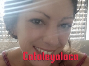 Cataleyaloca