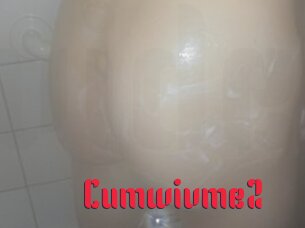 Cumwivme2