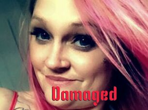 Damaged