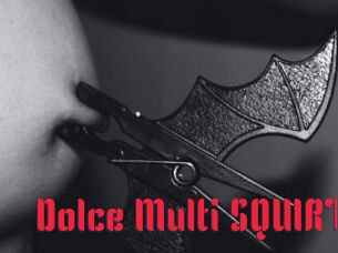 Dolce_Multi_SQUIRT