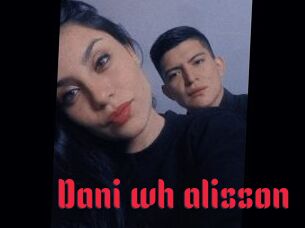 Dani_wh_alisson