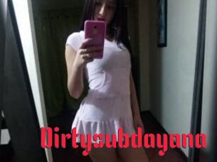 Dirtysubdayana