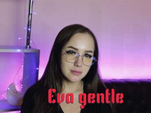 Eva_gentle