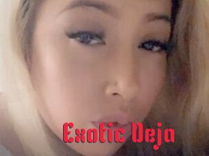 Exotic_Deja