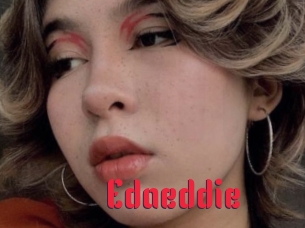 Edaeddie