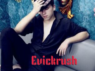 Evickrush