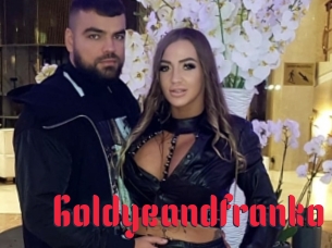 Goldyeandfranko