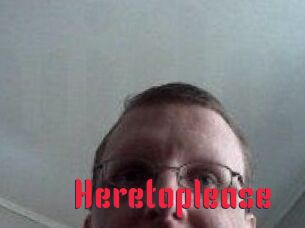 Heretoplease