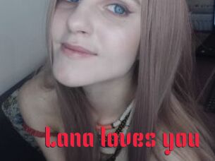 Lana_loves_you