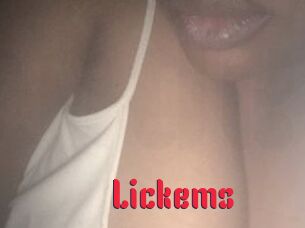 Lickems