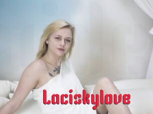 Laciskylove