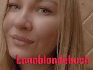 Lanablondebush