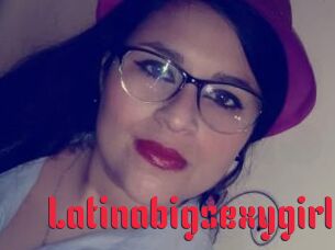 Latinabigsexygirl