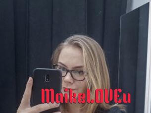 MaikeLOVEu