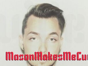 MasonMakesMeCum