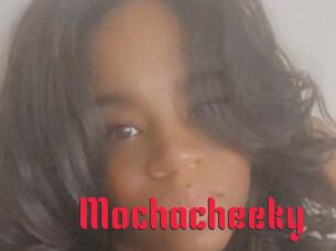 Mochacheeky