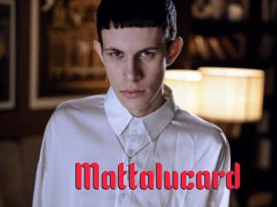 Mattalucard