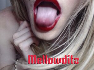 Mellowditz