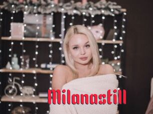 Milanastill