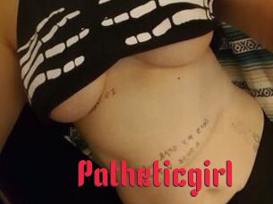 Patheticgirl