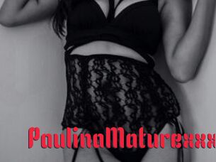 PaulinaMaturexxx