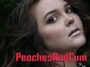 PeachesAndCum