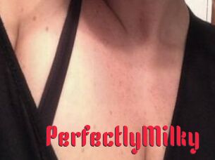 PerfectlyMilky