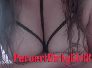 PervertDirtyGirlX