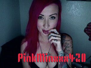 PinkMinxxx420