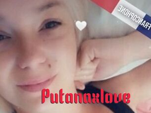 Putanaxlove