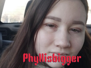 Phyllisbigger