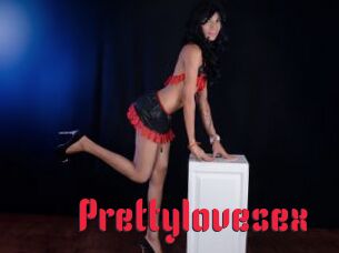 Prettylovesex