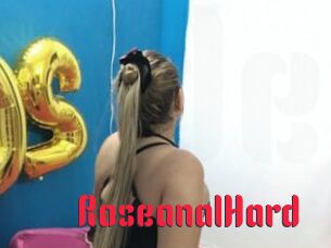 RoseanalHard