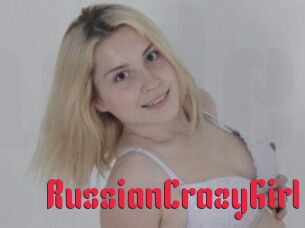 RussianCrazyGirl