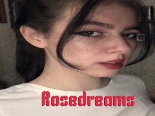 Rosedreams