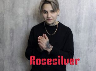 Rosesilver