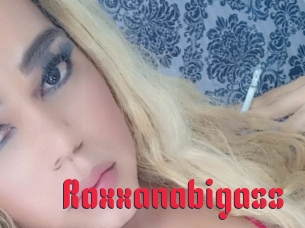 Roxxanabigass