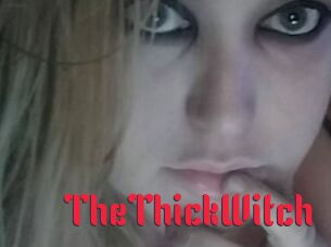 TheThickWitch