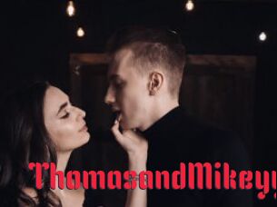 ThomasandMikeyy