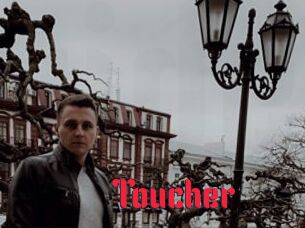 Toucher