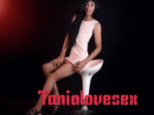 Tanialovesex