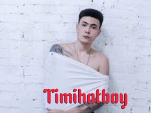 Timihotboy