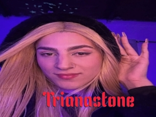 Trianastone