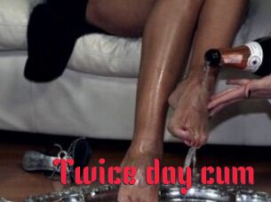 Twice_day_cum